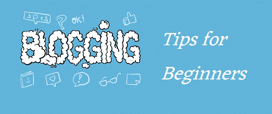 15 Blogging Tips Every Beginner Must Know in 2026